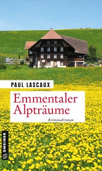 Emmentaler Alpträume, Paul Lascaux