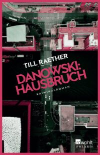 Danowski: Hausbruch, Till Raether