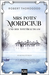 Mrs Potts Mordclub und der tote Bräutigam, Robert Thorogood