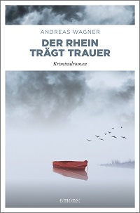 Der Rhein trägt Trauer, Andreas Wagner