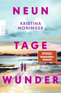 Neun Tage Wunder, Kristina Moninger