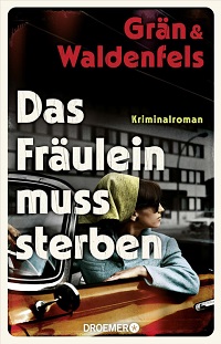 Das Fräulein muss sterben, Grän & Waldenfels