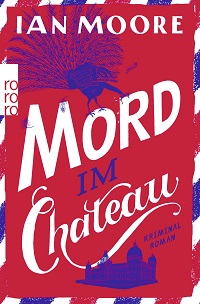 Mord im Chateau, Ian Moore