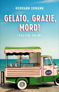 Gelato, Grazie, Mord!, Herrmann Ehmann