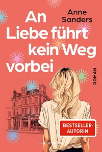 An Liebe führt kein Weg vorbei, Anne Sanders